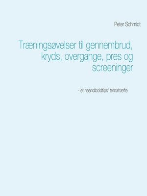 cover image of Træningsøvelser til gennembrud, kryds, overgange, pres og screeninger